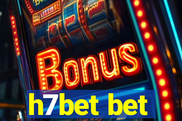 h7bet bet